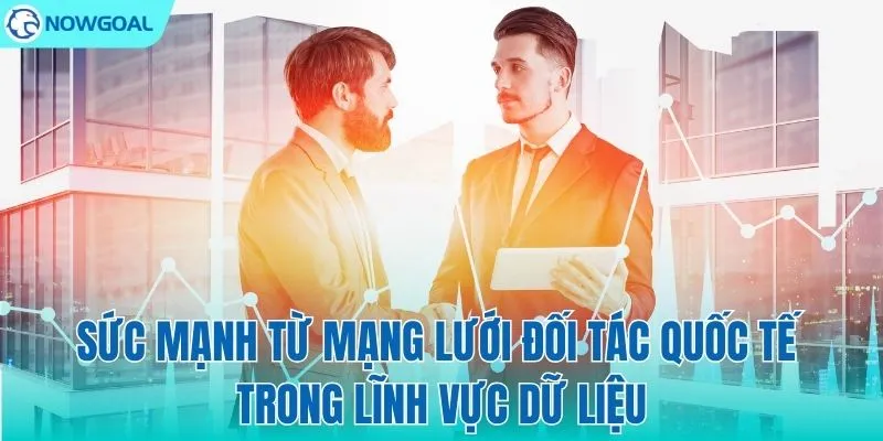 Sức mạnh từ kết nối dữ liệu toàn cầu